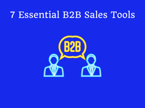 7 Essential B2B Sales Tools
