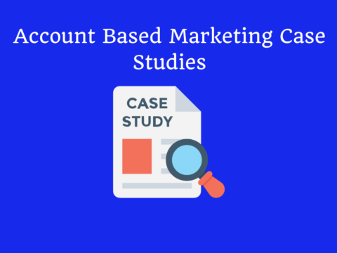 Account Based Marketing Case Studies
