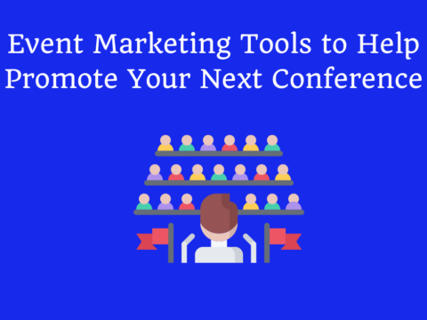 Event Marketing Tools to Help Promote Your Next Conference