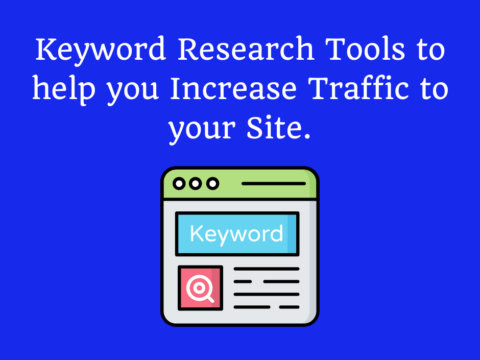 Keyword Research Tools to help you Increase Traffic to your Site.