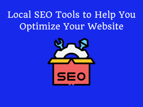 Local SEO Tools to Help You Optimize Your Website