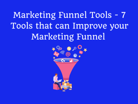 Marketing Funnel Tools - 7 Tools that can Improve your Marketing Funnel 