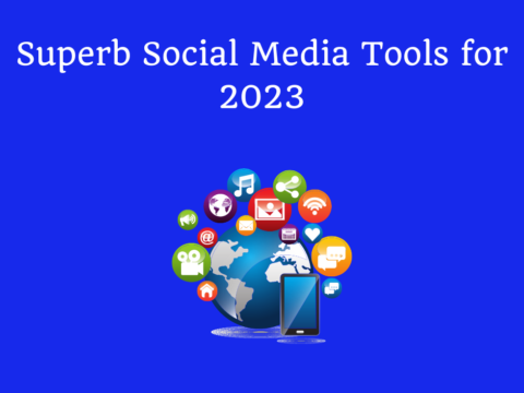 Superb Social Media Tools for 2023