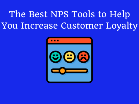 The Best NPS Tools to Help You Increase Customer Loyalty