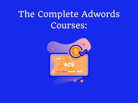 The Complete Adwords Courses: