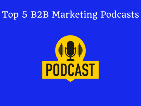 Top 5 B2B Marketing Podcasts